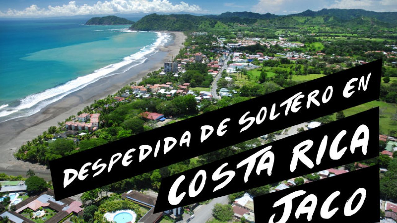 Despedida de Soltero en Costa Rica Jaco (Guía Rápida + Paquetes 2023)